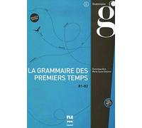 La grammaire des premiers temps B1-B2: Nouvelle édition / Buch mit MP3-CD