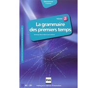 La grammaire des premiers temps: Volume 2