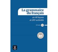 La grammaire du français B1: en 40 leçons et plus de 200 activités