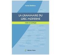 La Grammaire Du Grec Moderne - Claire Et Pratique