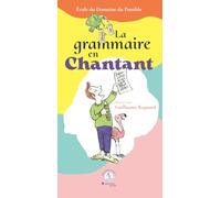 Collectif – La grammaire en chantant – Écriture et composition : apprendre en musique – Broché