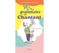 La grammaire en chantant Collectif (Auteur), Guillaume Reynard (Illustration)
