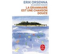 Erik Orsenna – La grammaire est une chanson douce