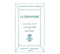 La Grammaire - Eugène Labiche - Librairie Theatrale - broché - Théâtre