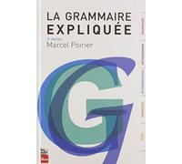 La grammaire expliquée 5e éd.