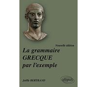La grammaire grecque par l'exemple