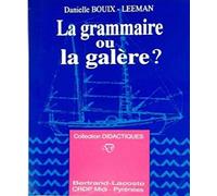 La Grammaire Ou La Galere ?