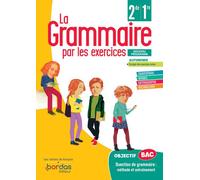 La Grammaire par les exercices 2de/1re - Cahier d'exercices élève 2020 - Joëlle Paul - Bordas - broché - Scolaire / Universitaire