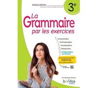 La Grammaire par les exercices - 3e - 2023 - Cahier - élève - Joëlle Paul - Bordas - broché - Scolaire / Universitaire