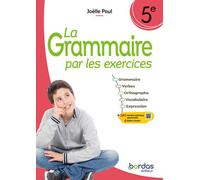 La Grammaire par les exercices 5e 2024 Cahier élève - Joëlle Paul - Bordas - broché - Scolaire / Universitaire