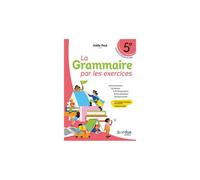 La Grammaire Par Les Exercices 5e 2026 Cahier Élève