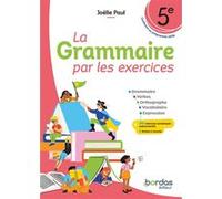 La Grammaire par les exercices - 5e - 2026 - Cahier - élève Joëlle Paul (Auteur), Mathilde Sorel (Auteur)
