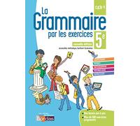 La Grammaire par les exercices 5e - Cahier d'exercices - Edition 2018