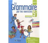 La Grammaire par les exercices 5e - Cahier d'exercices - Edition 2021