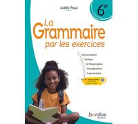 La Grammaire Par Les Exercices 6e - Cahier D'exercices