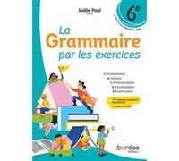 La Grammaire par les exercices - 6e - 2026 - Cahier - élève Joëlle Paul (Auteur)