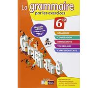 La grammaire par les exercices 6e Cahier d'exercices (Éd.2014)