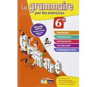 La grammaire par les exercices 6e - Cahier d'exercices - Edition 2014