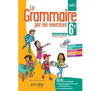 La Grammaire par les exercices 6e - Cahier d'exercices - Edition 2021