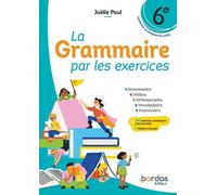La Grammaire Par Les Exercices 6e - Cahier Élève