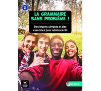 La grammaire sans problème !: Des leçons simples et des exercices pour adolescents