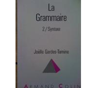 La Grammaire Tome 2: Syntaxe