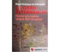 La Gran Alternancia. Hacia Un Nuevo Mapa Del Conocer - Biblioteca Nueva Biblioteca Nueva (Auteur)