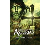 La gran aventura del Reino de Asturias: Así empezó la reconquista