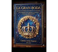 La Gran Boda: Del Genesis al Apocalipsis