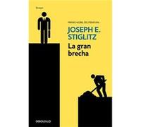 La Gran Brecha [Livre en VO] Stiglitz, Joseph E (Auteur)