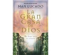 La gran casa de Dios by Max Lucado Max Lucado (Auteur)