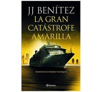 La Gran Catástrofe Amarilla : Diario De Un Hombre Tranquilo