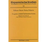LA Gran Ciudad Latinoamericana, Hispanistische Studien Edison Dario, Neira Palacio (Auteur)