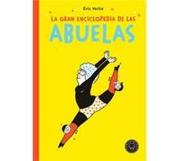 La Gran Enciclopedia De Las Abuelas - [Livre en VO] Veillé, Eric (Auteur)