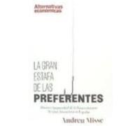La Gran Estafa De Las Preferentes: Abusos E Impunidad De La Banca Durante La Crisis Financiera - MISSÉ FERRAN, ANDREU Missé Ferran, Andreu (Auteur)