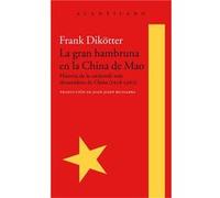 La Gran Hambruna En La China De Mao - [Livre en VO] Dikötter, Frank (Auteur)
