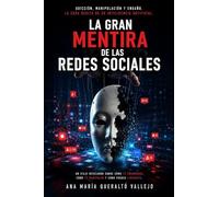 LA GRAN MENTIRA DE LAS REDES SOCIALES