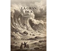 La gran ola: El diluvio que sí ocurrió