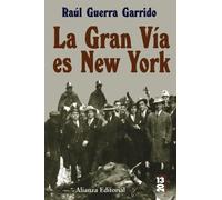 La Gran Via Es New York/ The Great Way is New York