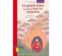 Claire Laurens – La grand-mère qui sauva tout un royaume – Contes et légendes jeunesse – Broché