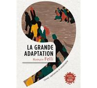La Grande Adaptation Climat, capitalisme et catastrophe - Romain Felli - Seuil - broché - Essai