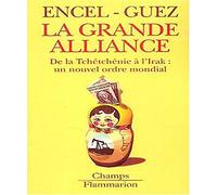 La Grande Alliance: de la Tchétchénie à l'Irak : un nouvel ordre mondial