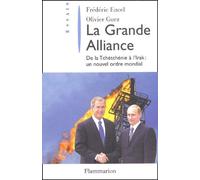 La Grande Alliance - De La Tchetchenie A L'irak : Un Nouvel Ordre Mondial