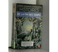 La Grande Anthologie de la Science-Fiction - Histoires de la fin des temps