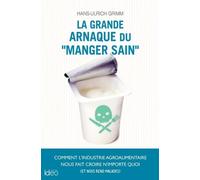 La grande arnaque du « manger sain »