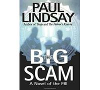 La grande arnaque : un roman du FBI. Lindsay, Paul .