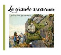 La grande ascension, club alpin des animaux