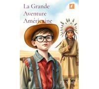 La Grande Aventure Américaine