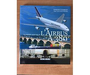 La grande aventure de l'Airbus A380