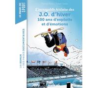 La grande aventure des JO d'hiver, 100 ans d'exploits et d'émotions